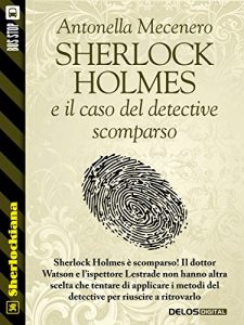 Baixar Sherlock Holmes e il caso del detective scomparso (Sherlockiana) pdf, epub, eBook
