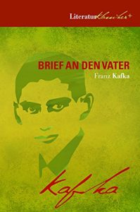 Baixar Brief an den Vater: Literaturklassiker + Wer war Franz Kafka? + Kafka-Biographie + Kafka-FAQ (Literaturklassiker plus) (German Edition) pdf, epub, eBook
