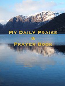 Baixar My Daily Praise and Prayer Book (English Edition) pdf, epub, eBook