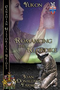 Baixar Romancing the Klondike (Canadian Historical Brides) pdf, epub, eBook