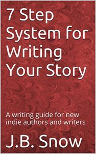 Baixar 7 Step System for Writing Your Story: A writing guide for new indie authors and writers (Transcend Mediocrity Book 14) (English Edition) pdf, epub, eBook