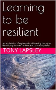 Baixar Learning to be resilient: An application of organisational learning theory to developing disaster resilience at community level (English Edition) pdf, epub, eBook