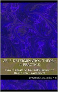 Baixar Self-Determination Theory in Practice:: How to Create An Optimally Supportive Health Care Environment (English Edition) pdf, epub, eBook
