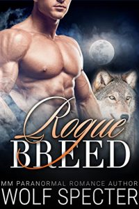 Baixar Rogue Breed: (A MM Gay Wolf Shifter Mpreg Alpha Omega Romance) (English Edition) pdf, epub, eBook
