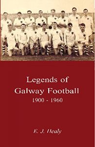 Baixar Legends of Galway Football 1900 – 1960 (English Edition) pdf, epub, eBook