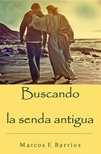 Baixar Buscando la senda antigua (Spanish Edition) pdf, epub, eBook