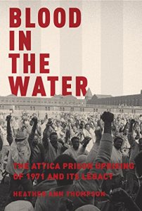 Baixar Blood in the Water: The Attica Prison Uprising of 1971 and Its Legacy pdf, epub, eBook