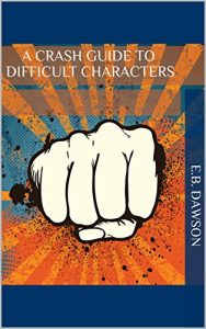 Baixar A Crash Guide to Difficult Characters (English Edition) pdf, epub, eBook