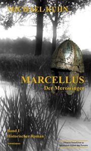 Baixar Marcellus – Der Merowinger: Band 1 (Marcellus-Trilogie) pdf, epub, eBook