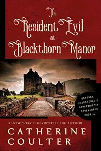 Baixar The Resident Evil at Blackthorn Manor (Kindle Single) (Grayson Sherbrooke’s Otherworldly Adventures Book 2) (English Edition) pdf, epub, eBook