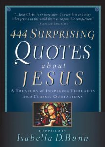 Baixar 444 Surprising Quotes About Jesus: A Treasury of Inspiring Thoughts and Classic Quotations pdf, epub, eBook