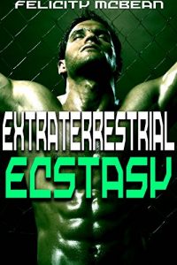 Baixar Extraterrestrial Ecstasy (Gay Tentacle Erotica) (English Edition) pdf, epub, eBook