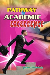 Baixar PATHWAY TO ACADEMIC EXCELLENCE (English Edition) pdf, epub, eBook