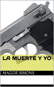 Baixar LA MUERTE Y YO (Spanish Edition) pdf, epub, eBook