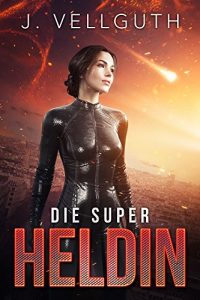 Baixar Die Superheldin (German Edition) pdf, epub, eBook