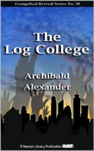 Baixar The Log College (Evangelical Revivals Book 30) (English Edition) pdf, epub, eBook