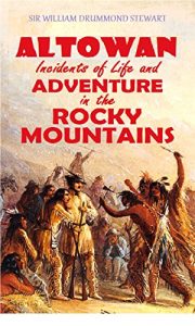 Baixar Altowan, or Incidents of Life and Adventure in the Rocky Mountains (1846) (English Edition) pdf, epub, eBook