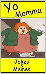 Baixar Memes: Yo Momma Jokes and Funny Memes: This Book Is Funnier Than Yo Mama! (Funny Books, Comedy Books) (English Edition) pdf, epub, eBook