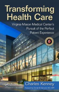 Baixar Transforming Health Care: Virginia Mason Medical Center’s Pursuit of the Perfect Patient Experience pdf, epub, eBook