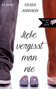 Baixar Liebe vergisst man nie! Roman: Walker Inc. (German Edition) pdf, epub, eBook