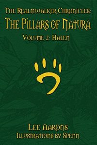 Baixar The Realmwalker Chronicles: The Pillars of Natura, Volume 2: Halen (The Realmwalker Chronicles – The Pillars of Natura) (English Edition) pdf, epub, eBook
