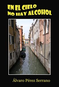 Baixar En el Cielo no hay Alcohol (Spanish Edition) pdf, epub, eBook