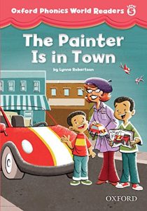 Baixar The Painter is in Town (Oxford Phonics World Readers Level 5) pdf, epub, eBook