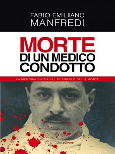 Baixar Morte di un medico condotto: La memoria divisa nel triangolo della morte pdf, epub, eBook