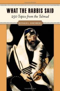 Baixar What the Rabbis Said: 250 Topics from the Talmud pdf, epub, eBook