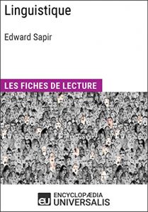 Baixar Linguistique d’Edward Sapir: Les Fiches de lecture d’Universalis (French Edition) pdf, epub, eBook