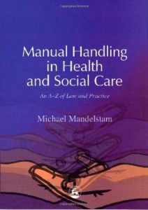 Baixar Manual Handling in Health and Social Care: An A-Z of Law and Practice pdf, epub, eBook