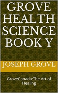 Baixar Grove Health Science Book Y: GroveCanada:The Art of Healing (English Edition) pdf, epub, eBook