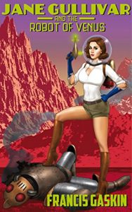 Baixar Jane Gullivar and the Robot of Venus (English Edition) pdf, epub, eBook