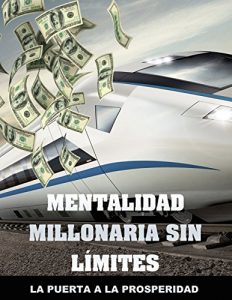 Baixar Mentalidad millonaria sin limites: La puerta a la prosperidad (Spanish Edition) pdf, epub, eBook