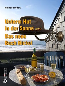 Baixar Unterm Hut in der Sonne oder Das neue Buch Nickel: Roman pdf, epub, eBook