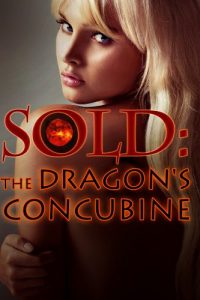 Baixar Sold: The Dragon’s Concubine (the complete Sold To The Dragon Prince shapeshifter erotic romance trilogy collection) (English Edition) pdf, epub, eBook