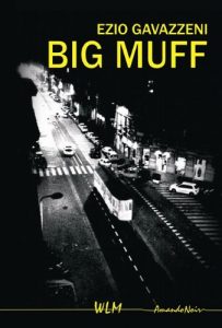 Baixar Big Muff (Amando noir Vol. 1) (Italian Edition) pdf, epub, eBook