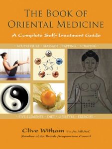 Baixar The Book of Oriental Medicine: A Complete Self-Treatment Guide pdf, epub, eBook