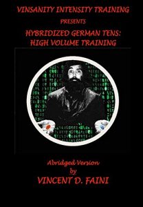 Baixar VINSANITY INTENSITY TRAINING Presents HYBRIDIZED GERMAN TENS:: HIGH VOLUME TRAINING (Abridged) (English Edition) pdf, epub, eBook