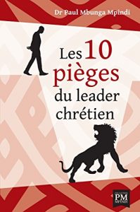 Baixar LES 10 PIEGES DU LEADER CHRETIEN (French Edition) pdf, epub, eBook