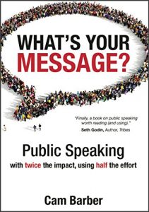 Baixar What’s Your Message?: Public Speaking with Twice the Impact, Using Half the Effort (English Edition) pdf, epub, eBook