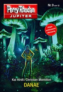Baixar Jupiter 9: DANAE (Perry Rhodan – Jupiter) (German Edition) pdf, epub, eBook