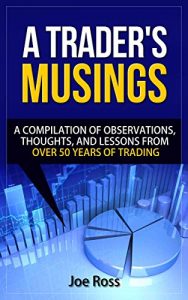 Baixar A Trader’s Musings: A Compilation Of Observations, Thoughts And Lessons From Over 50 Years Of Trading (English Edition) pdf, epub, eBook