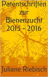 Baixar Patentschriften zur Bienenzucht 2015 – 2016 (German Edition) pdf, epub, eBook
