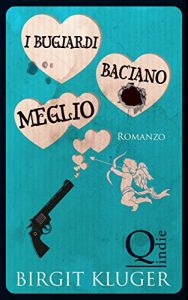 Baixar I bugiardi baciano meglio (Italian Edition) pdf, epub, eBook