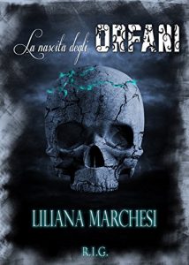 Baixar La nascita degli Orfani (Saga R.I.G. Vol. 4) (Italian Edition) pdf, epub, eBook