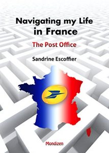 Baixar Navigating my Life in France: The Post Office (French Edition) pdf, epub, eBook