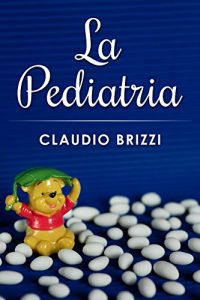 Baixar La Pediatria: Terapie naturali in pediatria (Italian Edition) pdf, epub, eBook