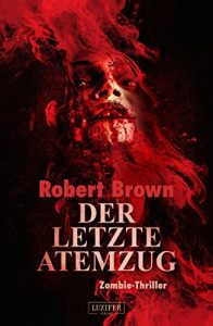 Baixar Der letzte Atemzug: Zombie-Thriller (German Edition) pdf, epub, eBook
