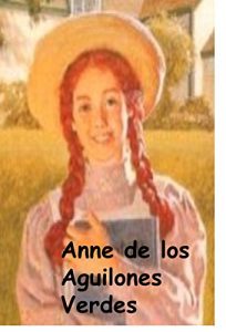 Baixar Anne de los Aguilones Verdes: Anne of Green Gables, Spanish pdf, epub, eBook